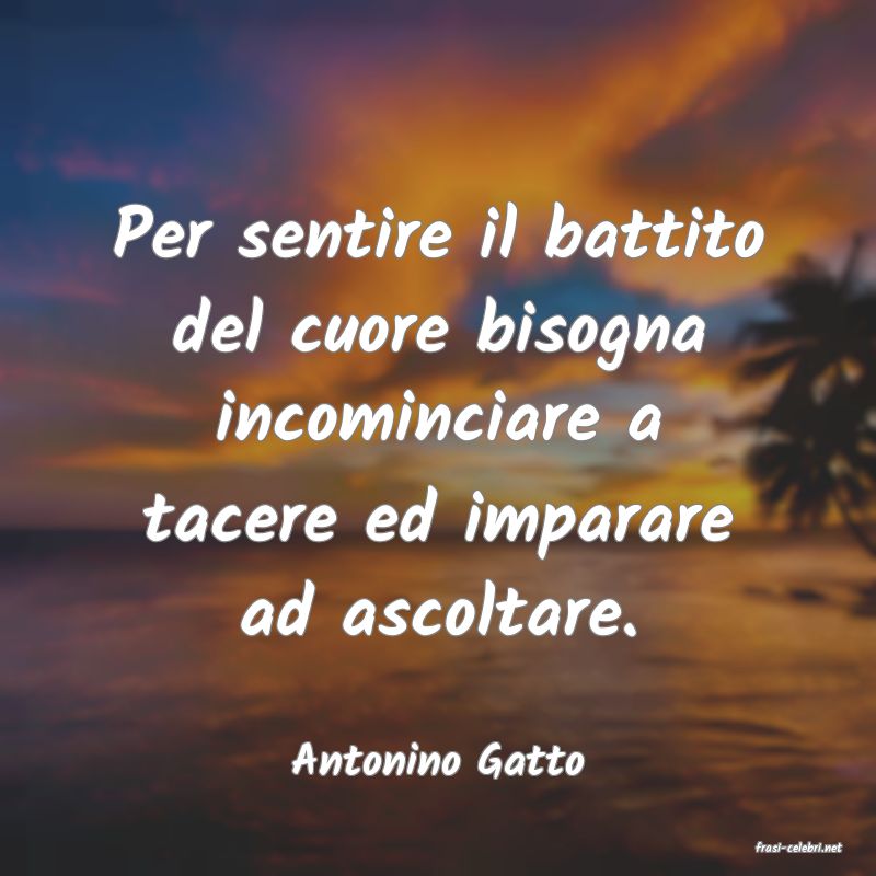 frasi di  Antonino Gatto
