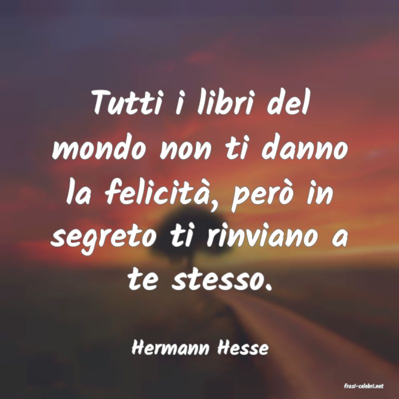 frasi di  Hermann Hesse
