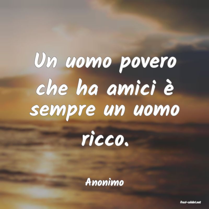 frasi di  Anonimo
