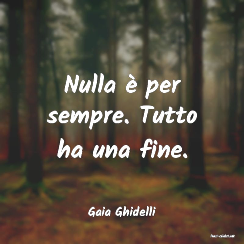 frasi di  Gaia Ghidelli
