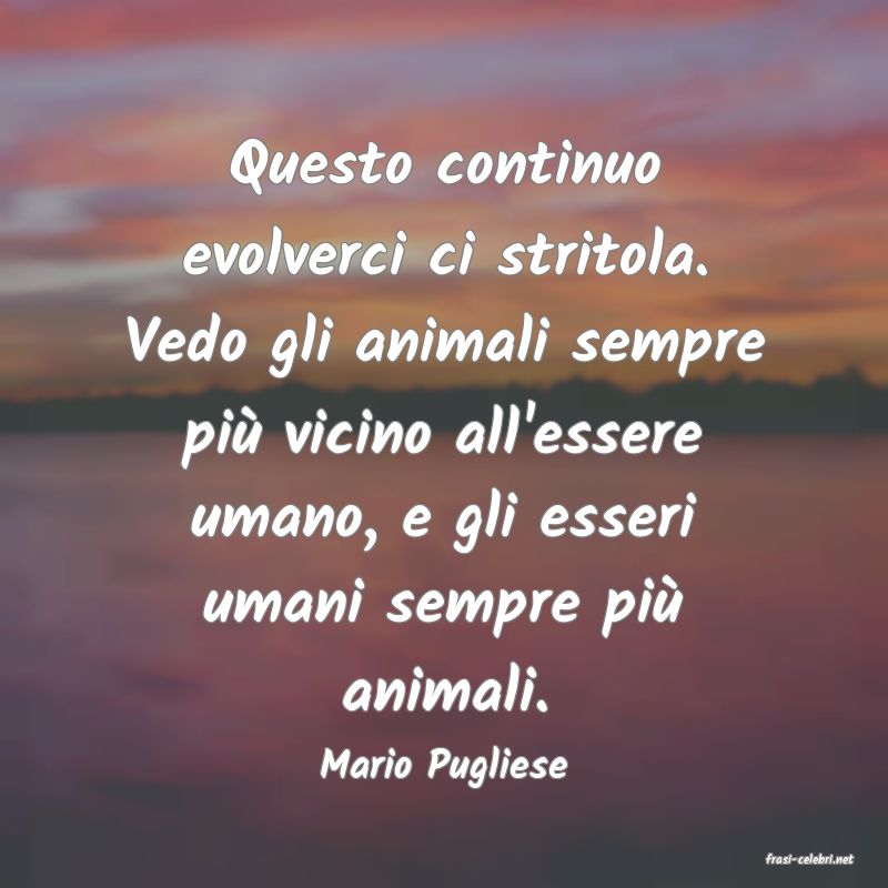frasi di  Mario Pugliese
