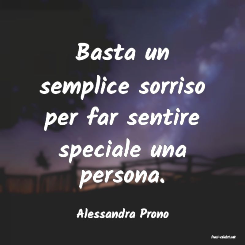 frasi di  Alessandra Prono
