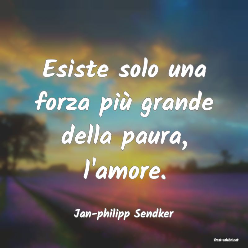 frasi di  Jan-philipp Sendker
