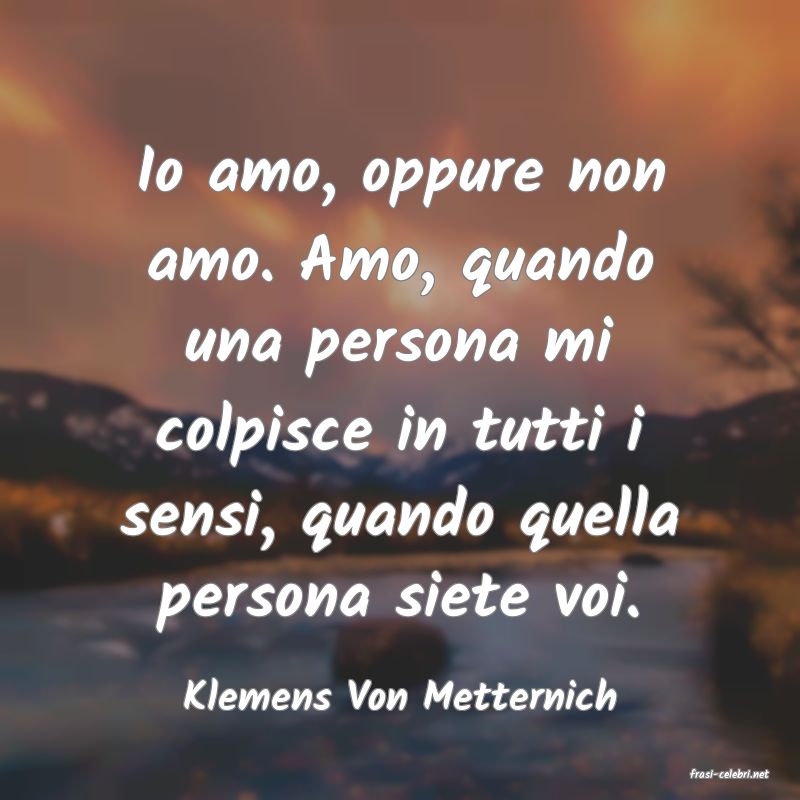 frasi di  Klemens Von Metternich
