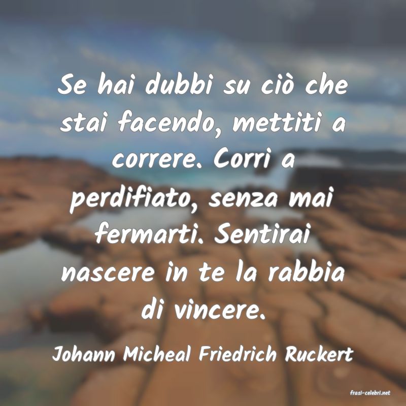 frasi di  Johann Micheal Friedrich Ruckert
