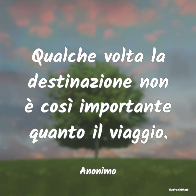 frasi di  Anonimo
