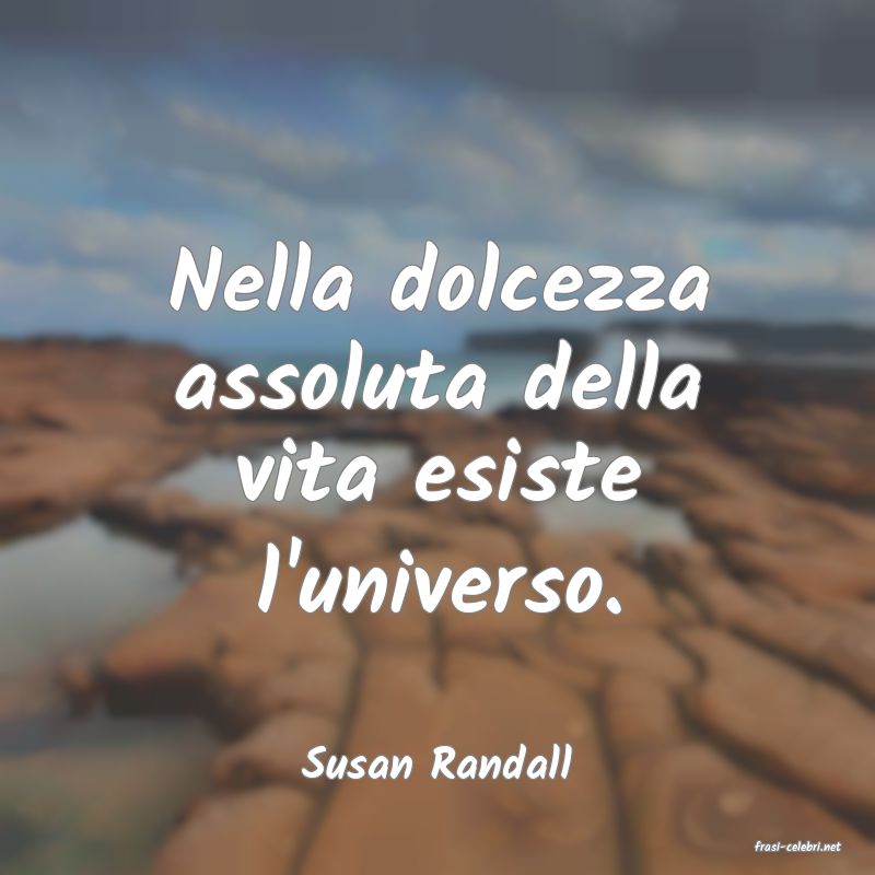 frasi di  Susan Randall
