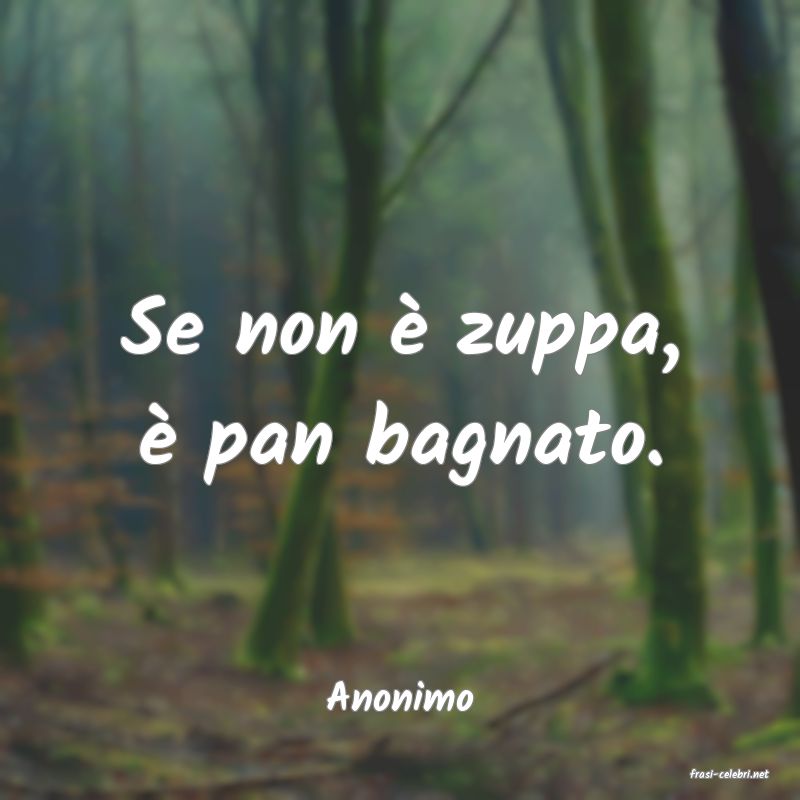 frasi di  Anonimo
