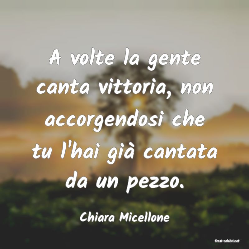 frasi di  Chiara Micellone

