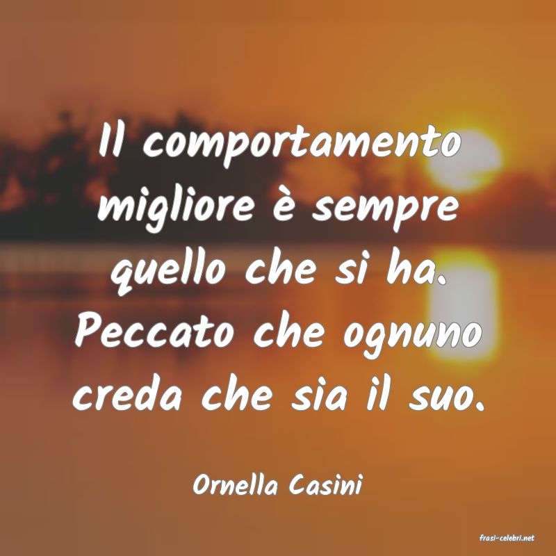 frasi di  Ornella Casini
