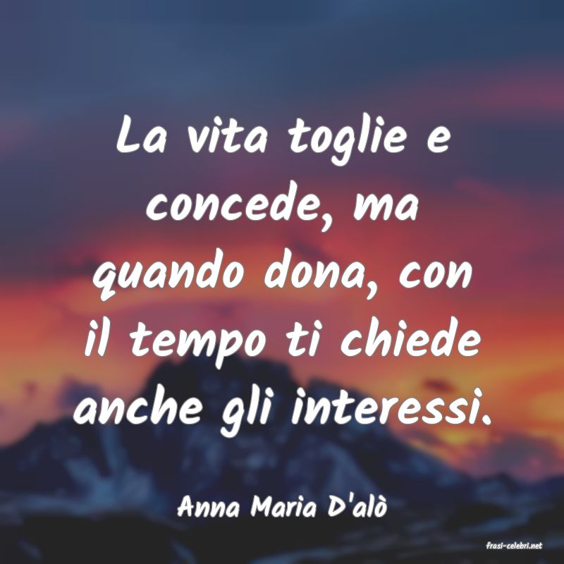 frasi di Anna Maria D'al