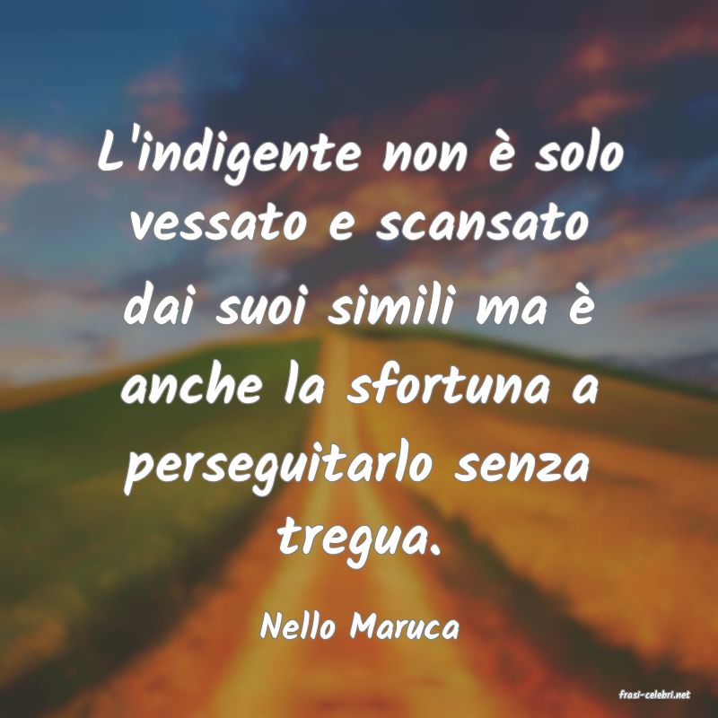 frasi di  Nello Maruca
