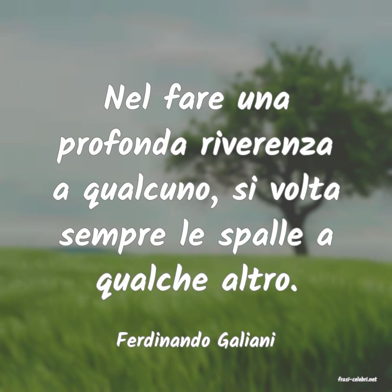 frasi di  Ferdinando Galiani
