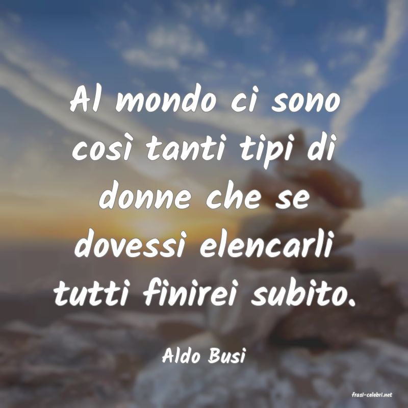 frasi di  Aldo Busi
