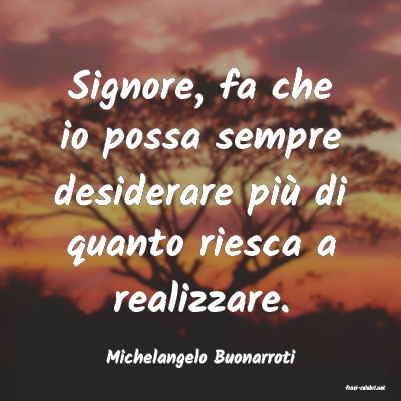 frasi di Michelangelo Buonarroti