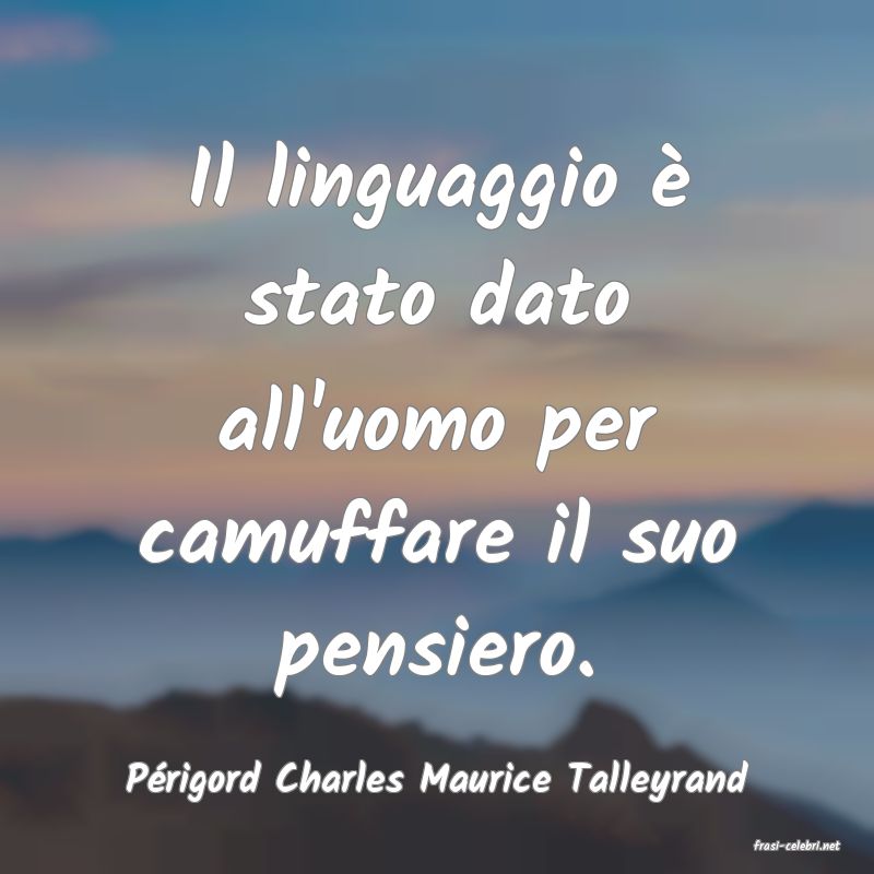 frasi di Prigord Charles Maurice Talleyrand