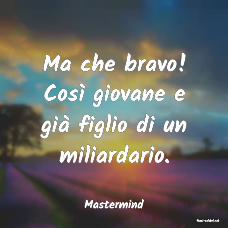 frasi di Mastermind
