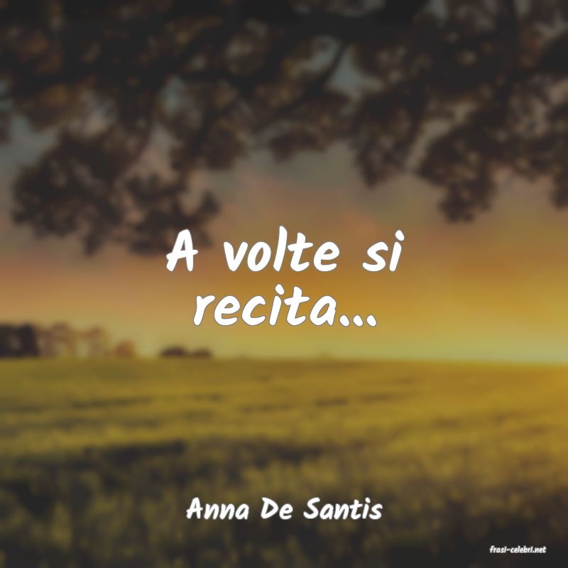 frasi di Anna De Santis