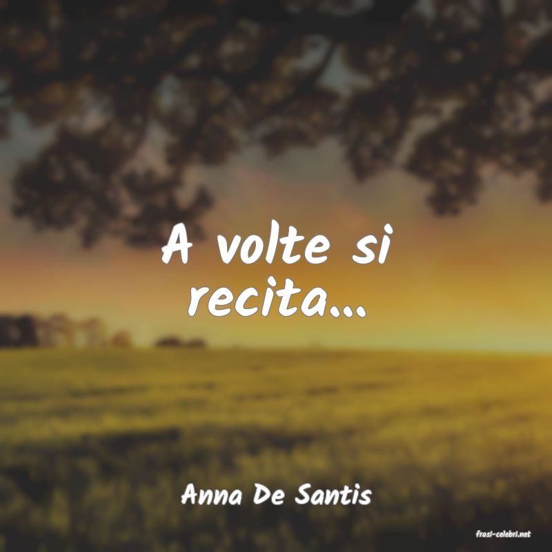 frasi di Anna De Santis