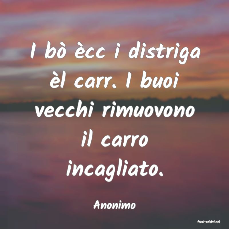 frasi di Anonimo
