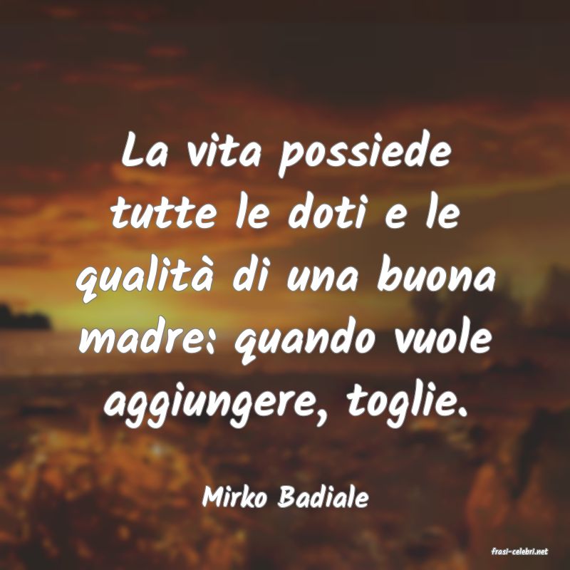 frasi di  Mirko Badiale
