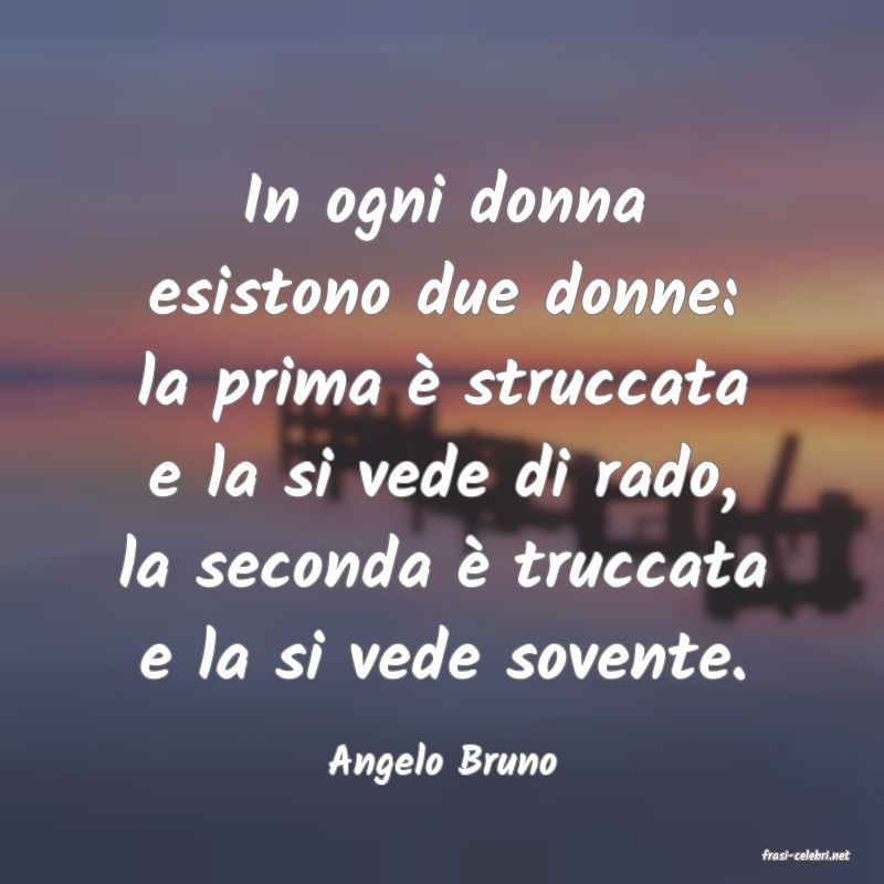 frasi di  Angelo Bruno
