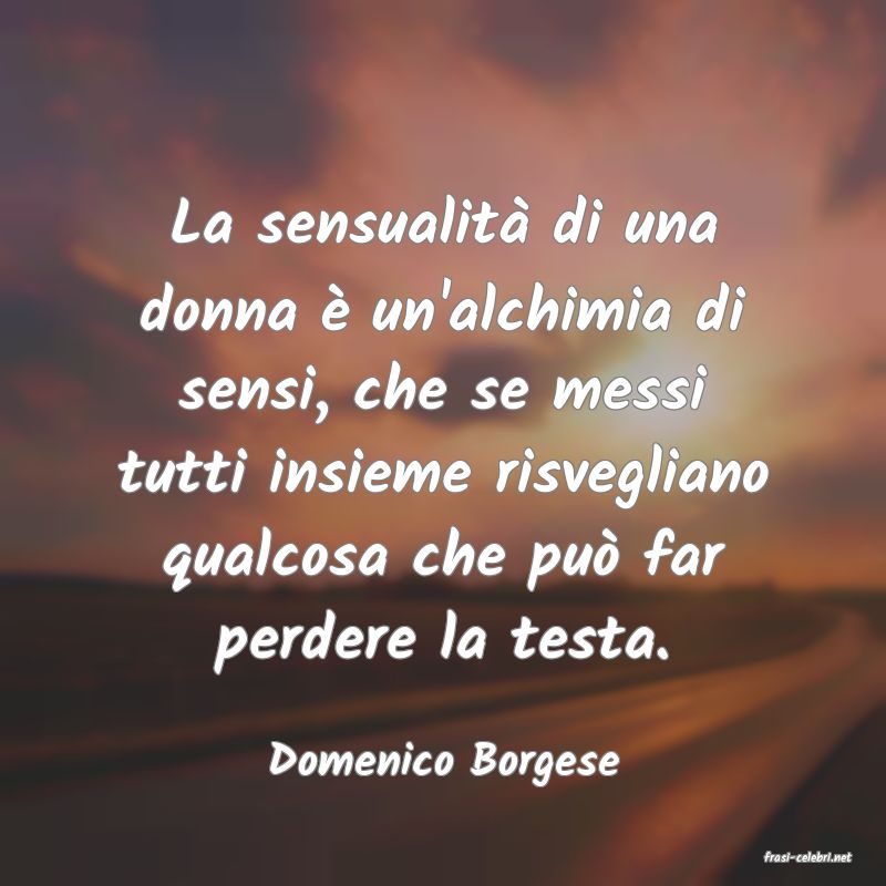 frasi di  Domenico Borgese
