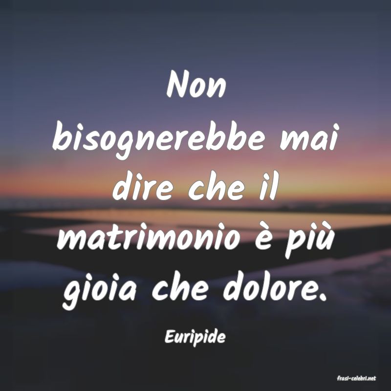 frasi di  Euripide
