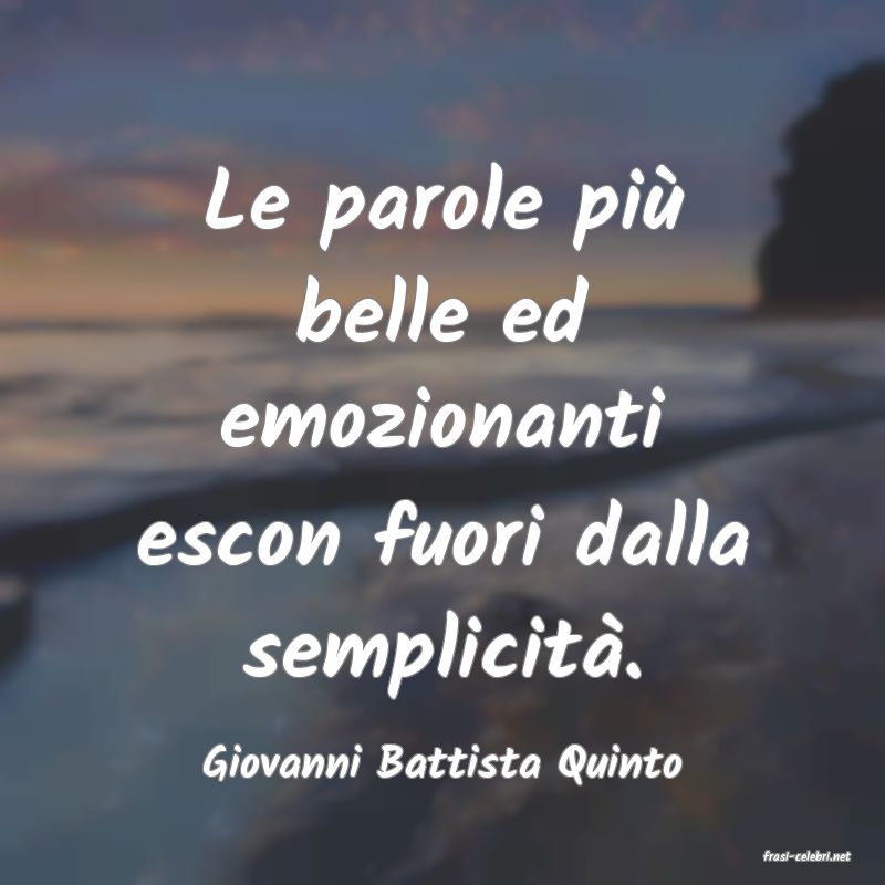 frasi di  Giovanni Battista Quinto
