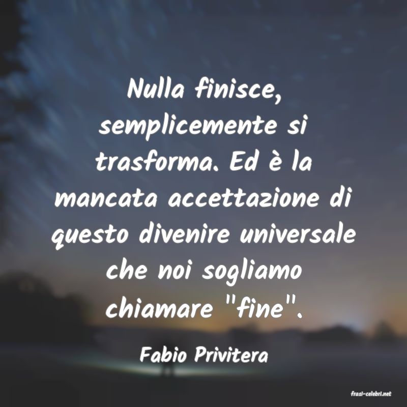 frasi di  Fabio Privitera
