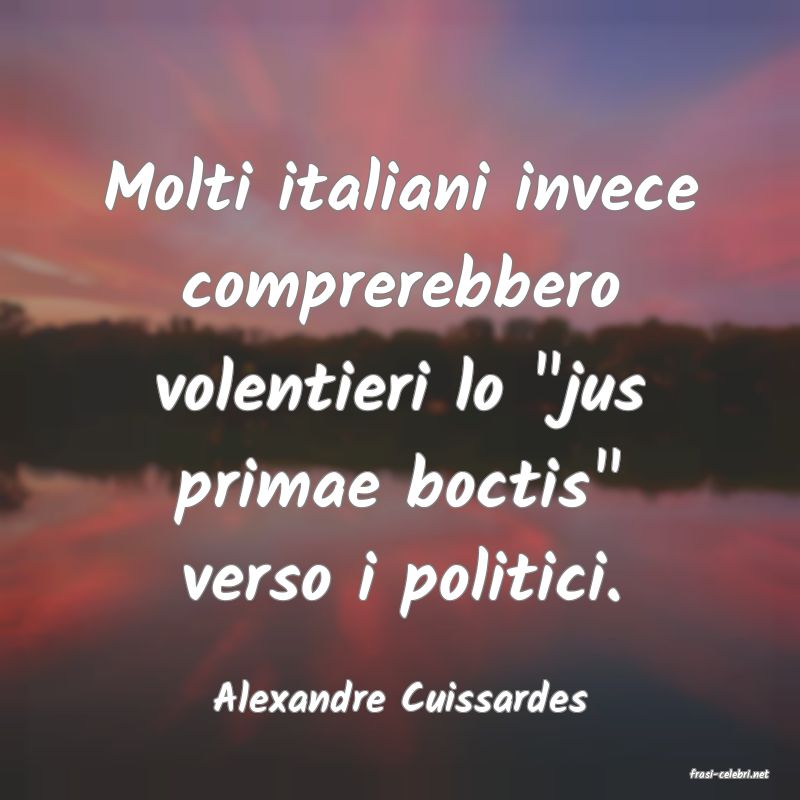 frasi di  Alexandre Cuissardes
