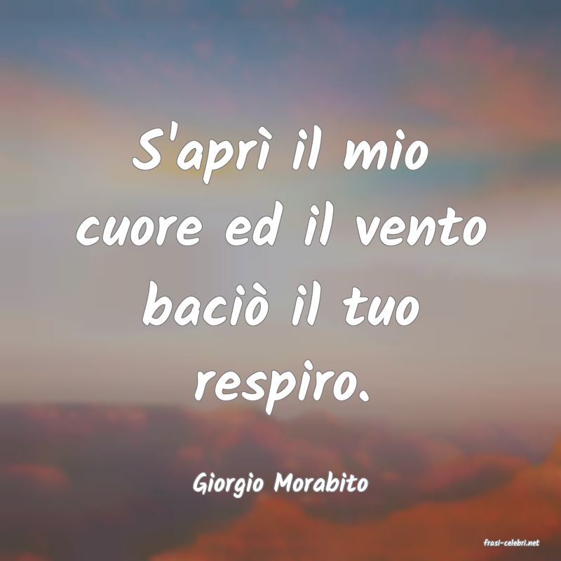 frasi di  Giorgio Morabito
