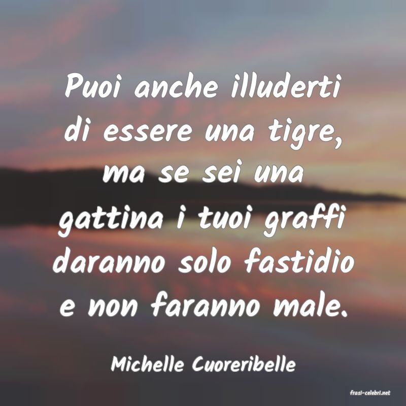 frasi di Michelle Cuoreribelle
