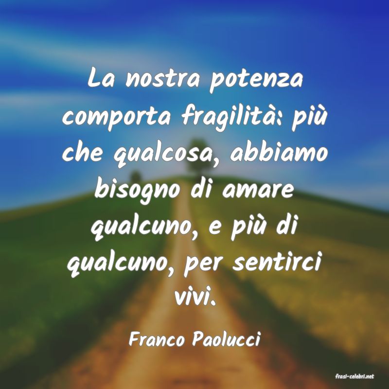 frasi di  Franco Paolucci
