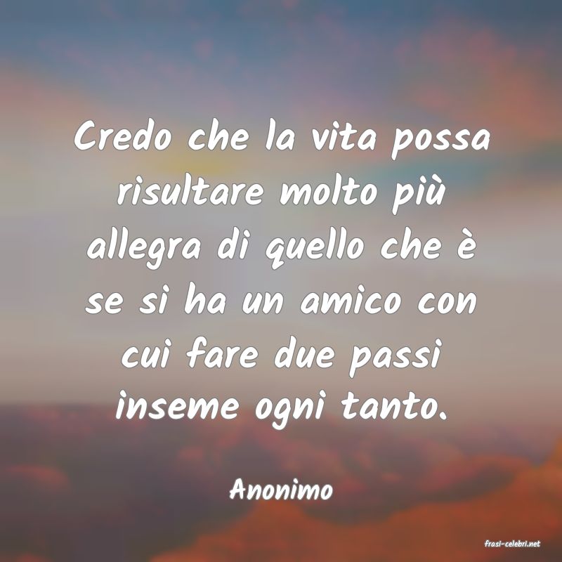 frasi di  Anonimo
