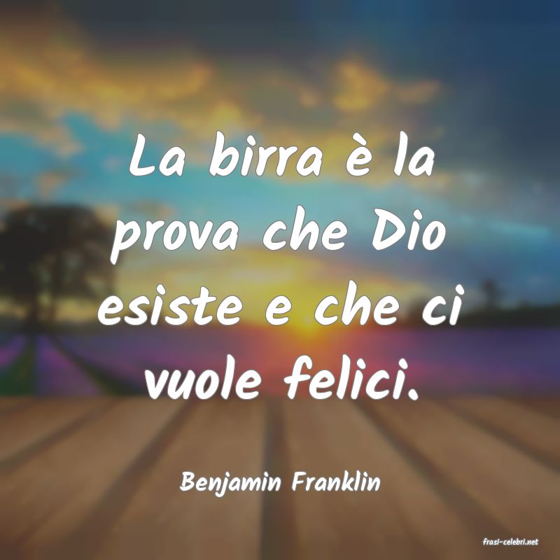 frasi di  Benjamin Franklin
