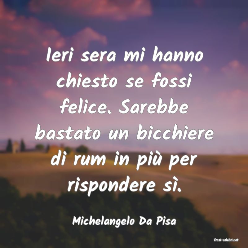 frasi di Michelangelo Da Pisa