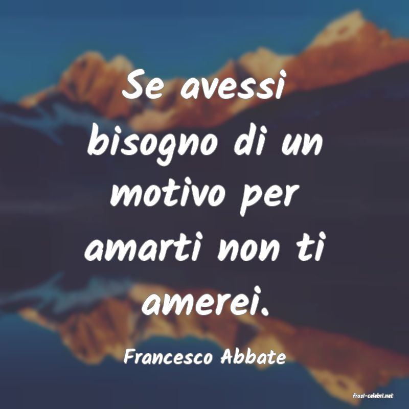 frasi di  Francesco Abbate
