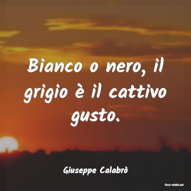 frasi di Giuseppe Calabr