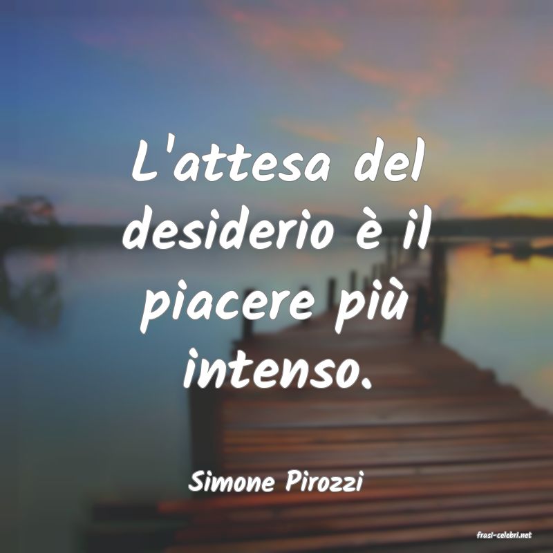 frasi di  Simone Pirozzi
