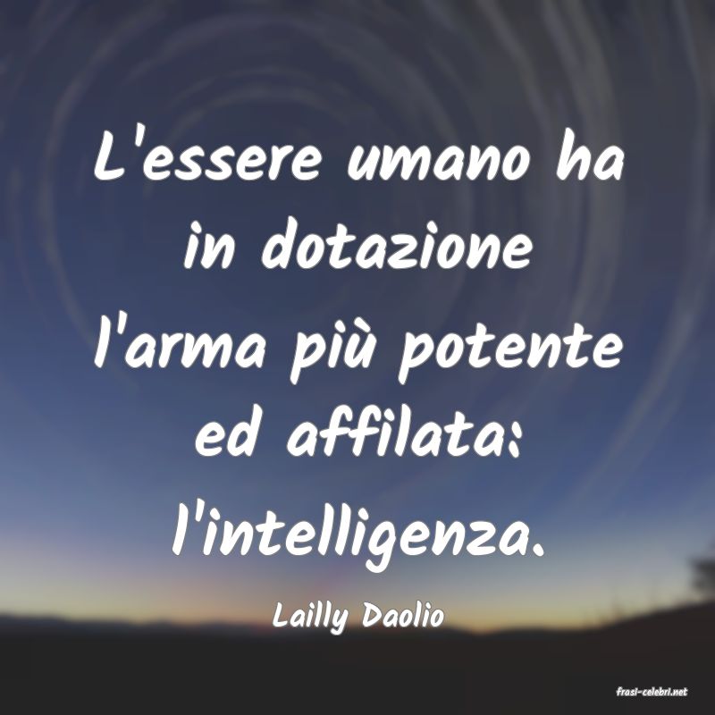 frasi di  Lailly Daolio
