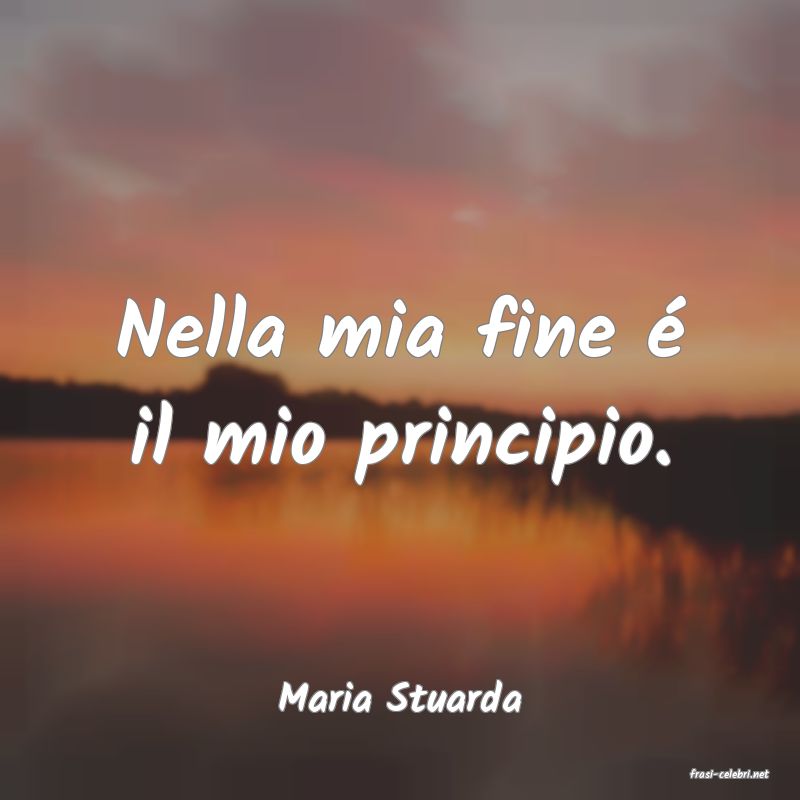 frasi di  Maria Stuarda
