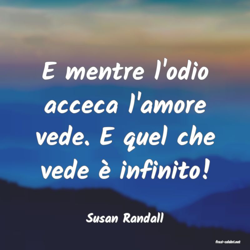 frasi di  Susan Randall
