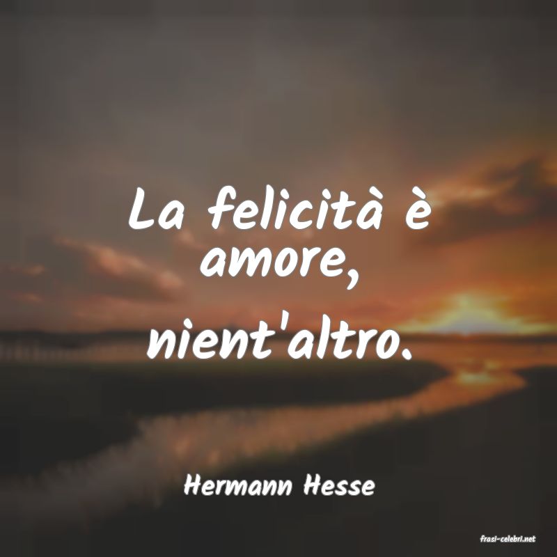 frasi di  Hermann Hesse

