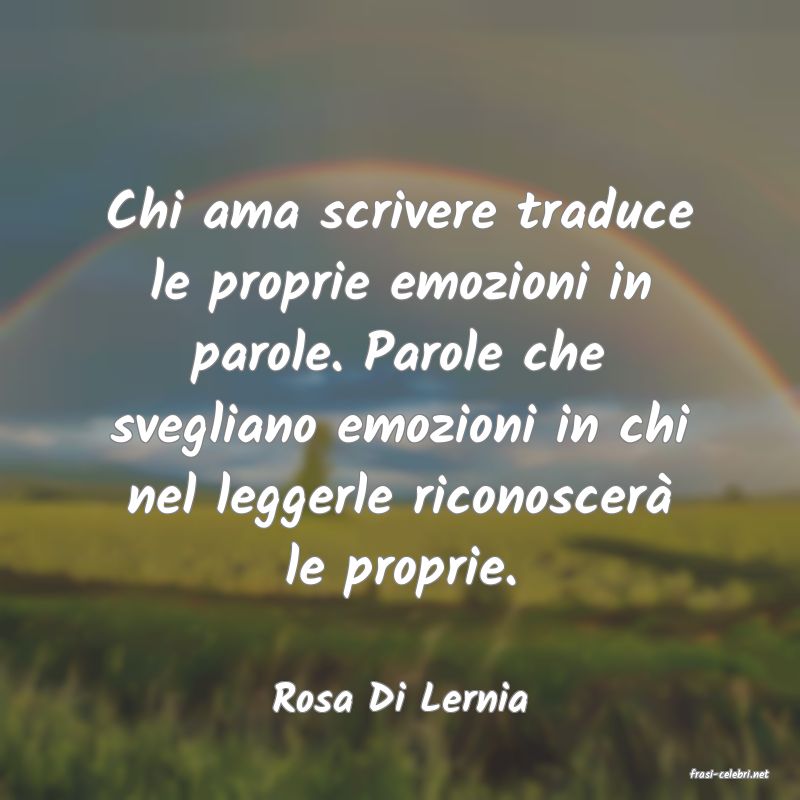 frasi di  Rosa Di Lernia
