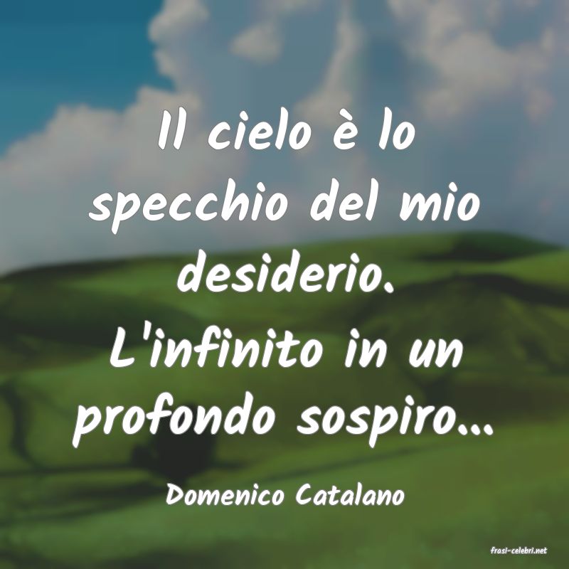 frasi di  Domenico Catalano
