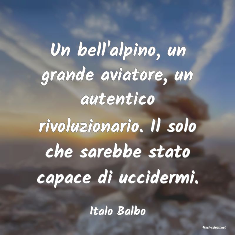 frasi di Italo Balbo