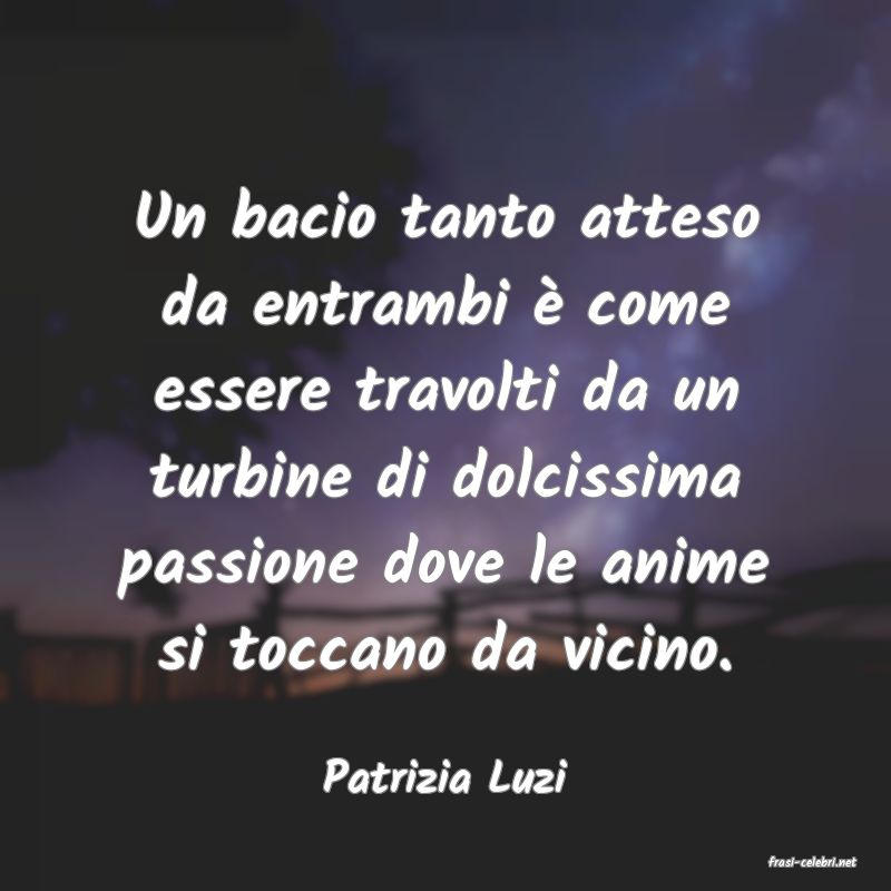 frasi di  Patrizia Luzi
