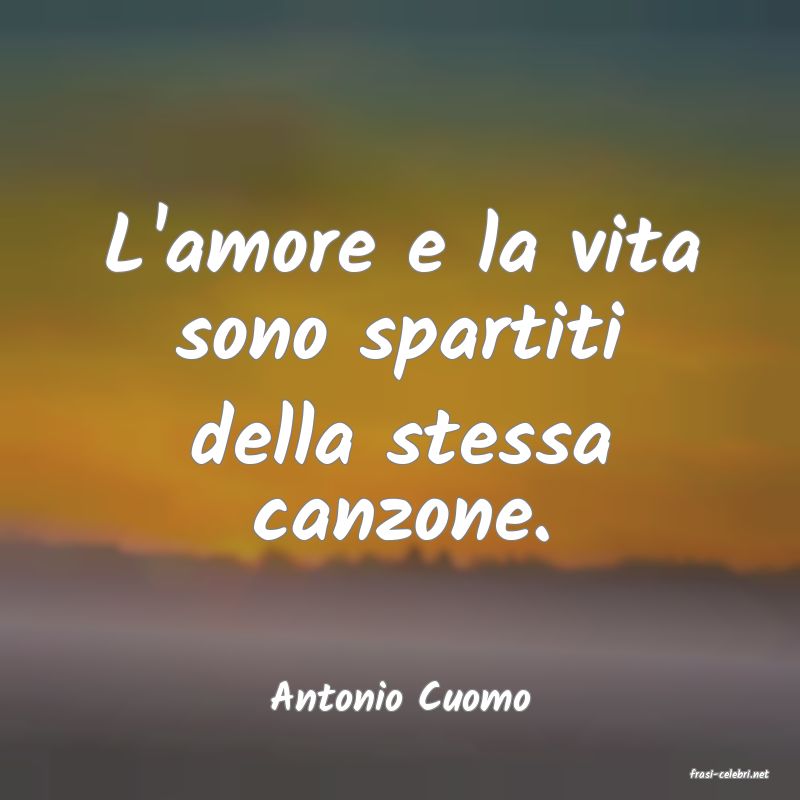 frasi di  Antonio Cuomo
