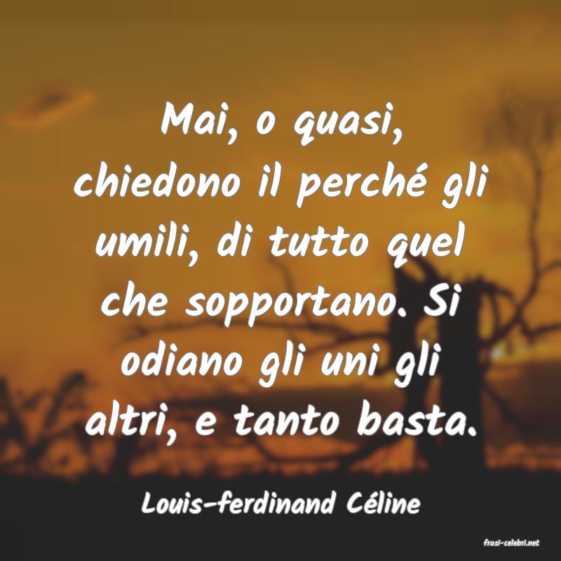 frasi di Louis-ferdinand Cline